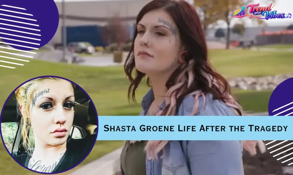 Shasta Groene Life After the Tragedy