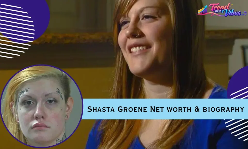 Shasta Groene Net worth